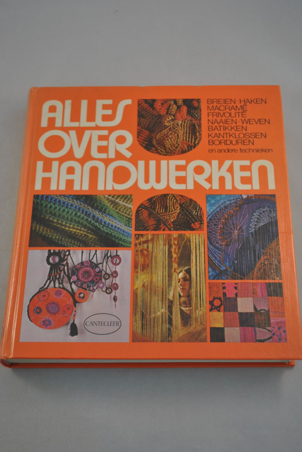 Alles Over Handwerken (Cantecleer) - Eersteklas Tweedehands